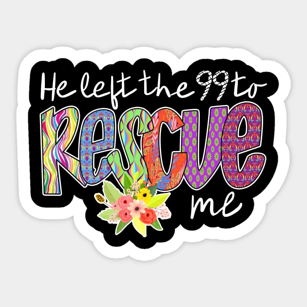 He left the 99 To Rescue Me Sticker by Rumsa